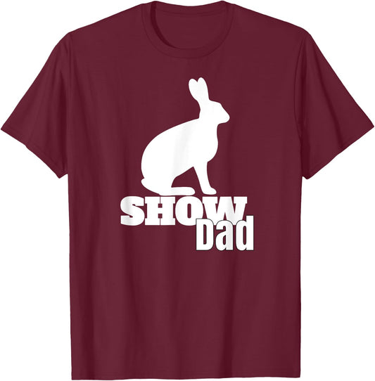 Show Dad Rabbit County Fair Livestock Show Dad T-Shirt - T-Shirt | Maroon