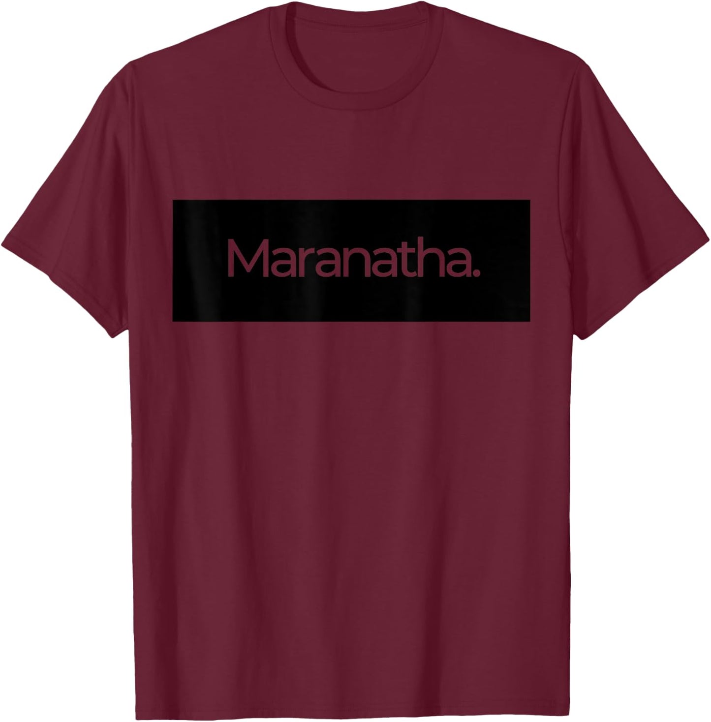 Maranatha Banner T-Shirt - T-Shirt | Maroon