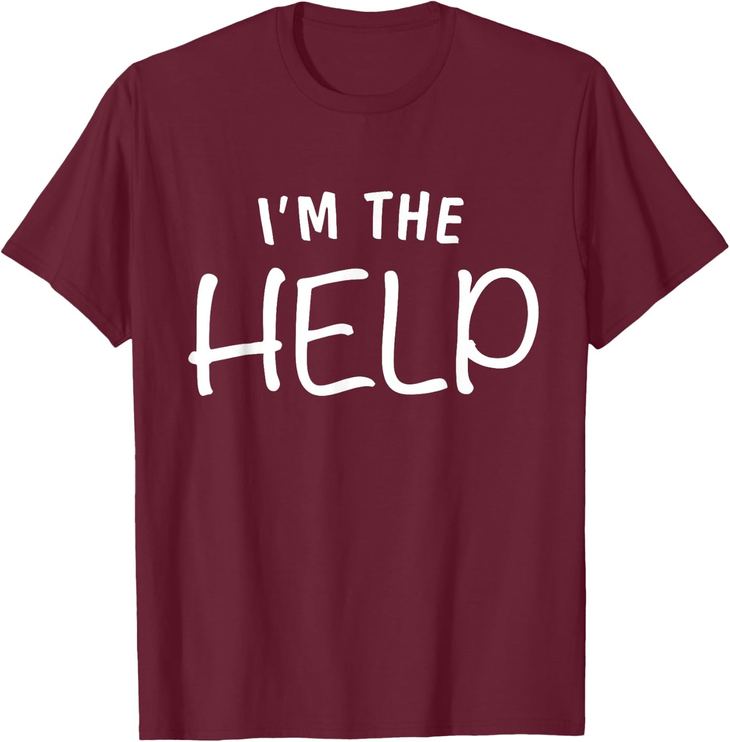 I'm The Help Shirt If Lost Or Drunk Please Return To Bestie T-Shirt - T-Shirt | Maroon