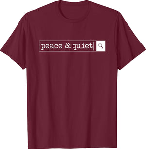 Peace & Quiet Search Bar (rev) Mom, Dad, Student, Teacher Women T-Shirt - T-Shirt | Maroon