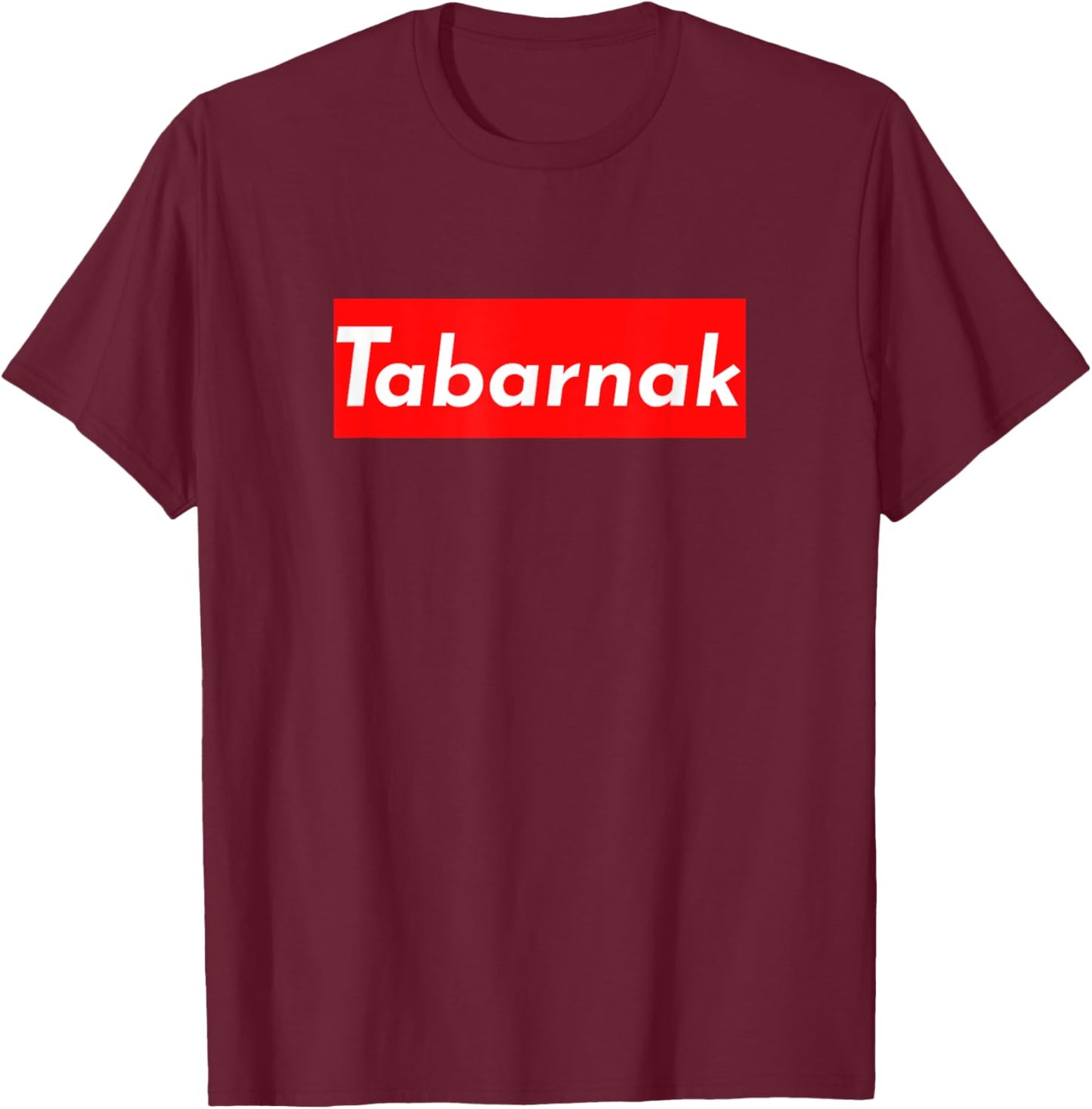 Tabarnak Funny, Trendy Tabarnak T-Shirt - T-Shirt | Maroon