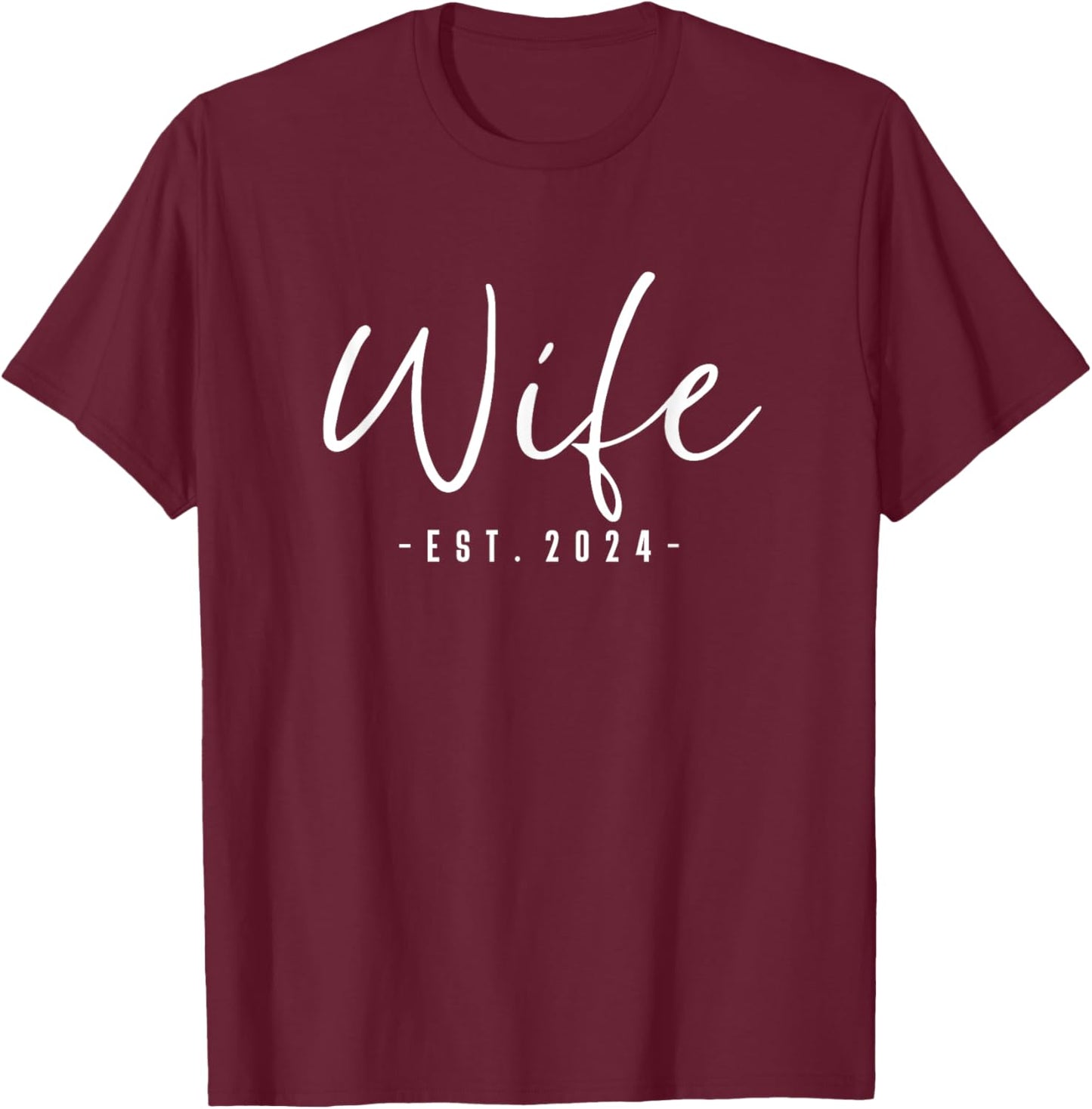 Wife Est 2024 Just Married Honeymoon Wedding Couples T-Shirt - T-Shirt | Maroon