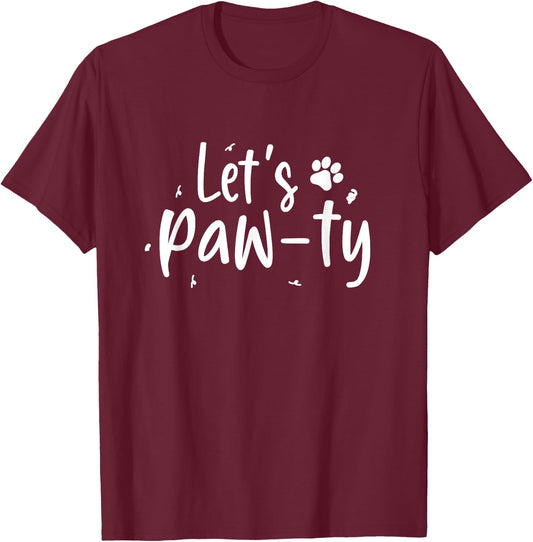 Let's Paw-ty Love Dogs Mom Birthday Dog Bday Boy Girl Pawty T-Shirt - T-Shirt | Maroon
