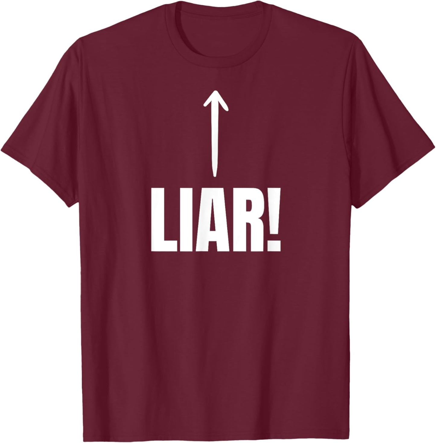 Funny Liar, Lying, Lies And Cheater T-Shirt - T-Shirt | Maroon