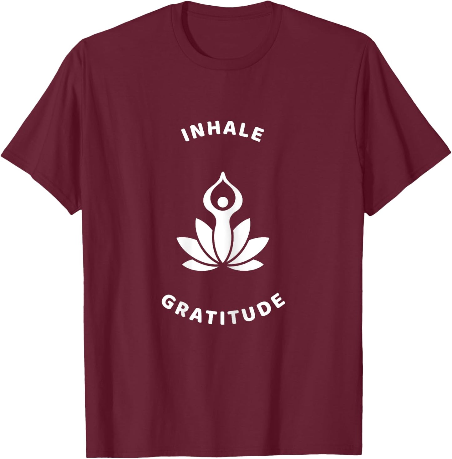 Inhale Gratitude Inspirational Yoga Lotus Flower Graphic T-Shirt - T-Shirt | Maroon