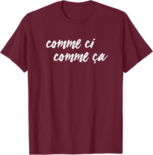 Comme Ci Comme Ca T-Shirt - T-Shirt | Maroon