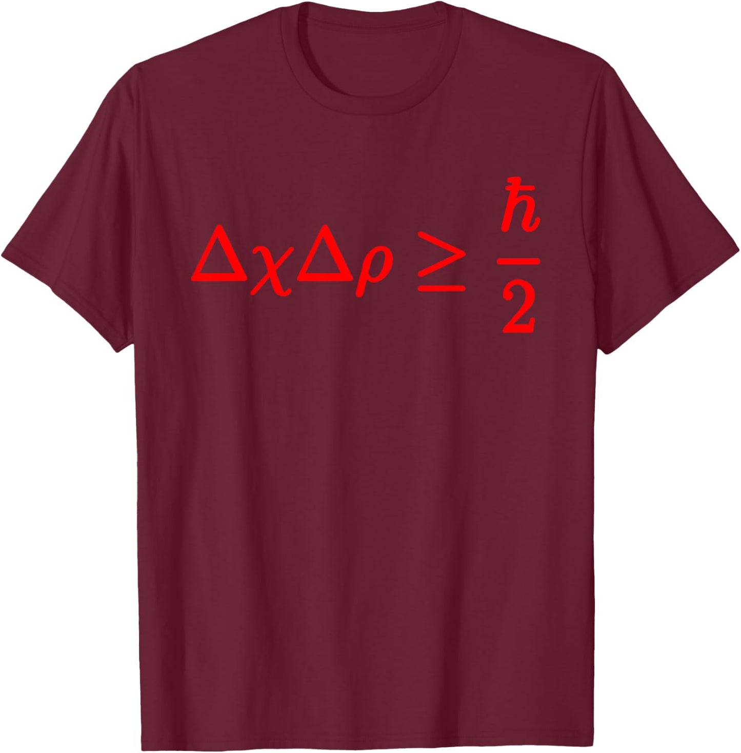 Funny Heisenberg Uncertainty Principle Gift Physics Teacher Women Girls Kids T-Shirt - T-Shirt | Maroon