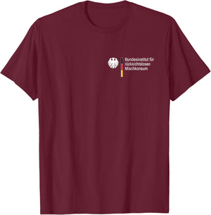 Bundesinstitut für rücksichtslosen Mischkonsum T-Shirt - T-Shirt | Maroon