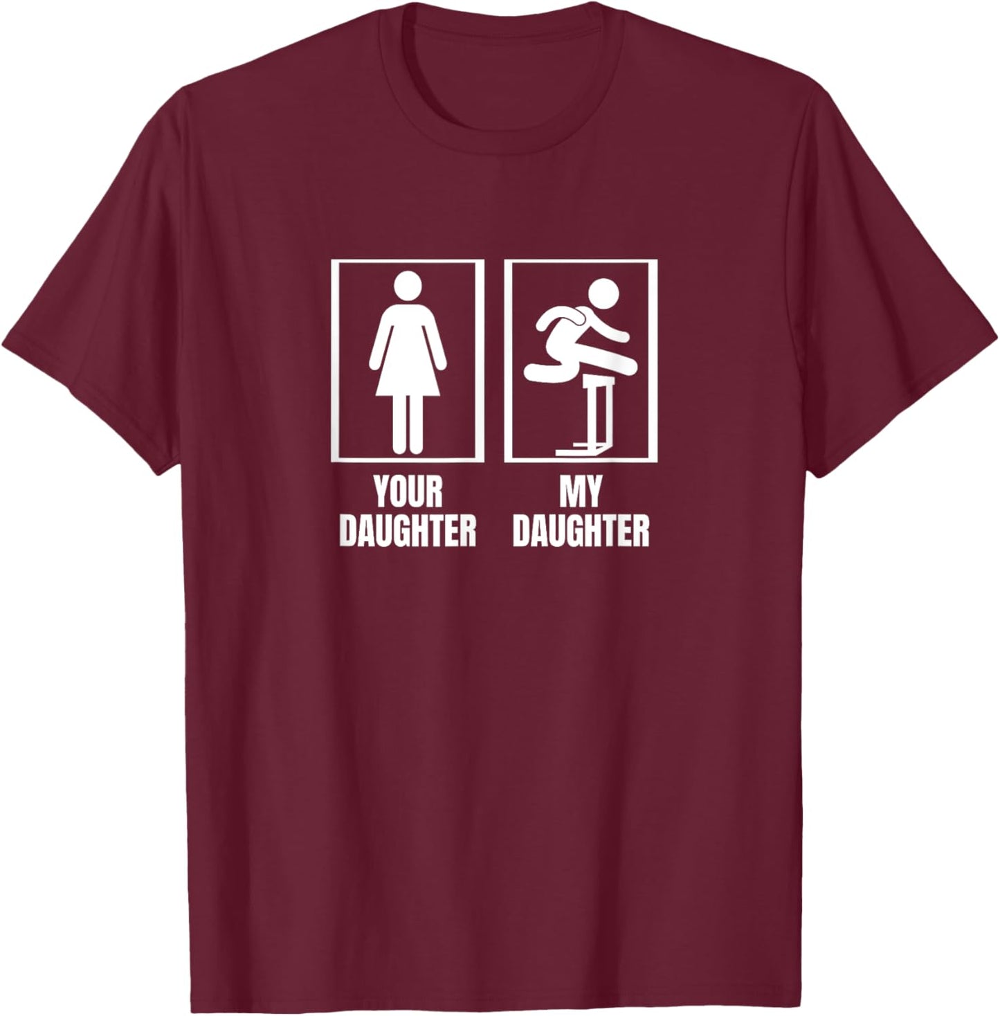 Hurdles Your Daughter My Daughter Proud Dad Mom Hurdles T-Shirt - T-Shirt | Maroon