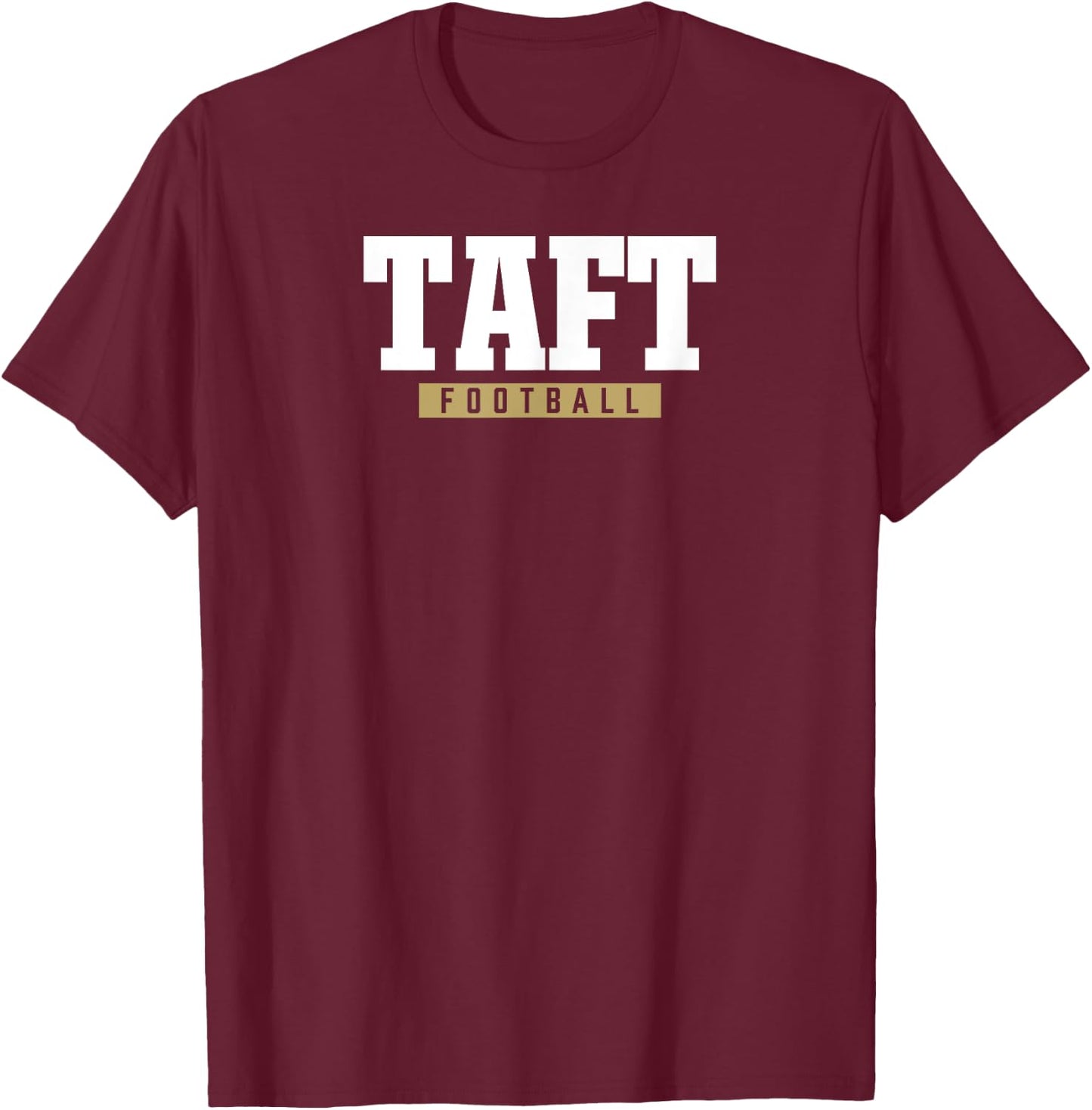 Taft High School Football HS T-Shirt - T-Shirt | Maroon