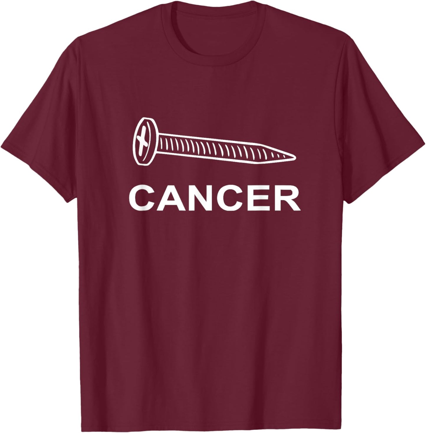 Screw Cancer Cancer Awareness Motivation T-Shirt - T-Shirt | Maroon