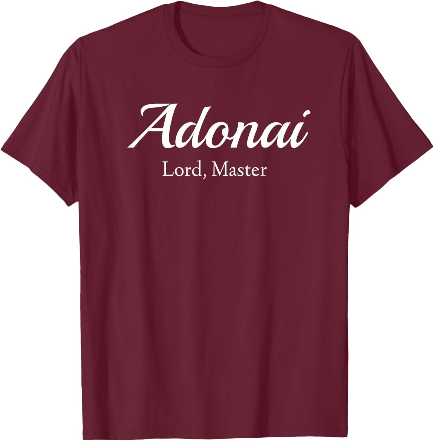 Adonai Lord Master - Christian Bible Names of God Jesus T-Shirt - T-Shirt | Maroon