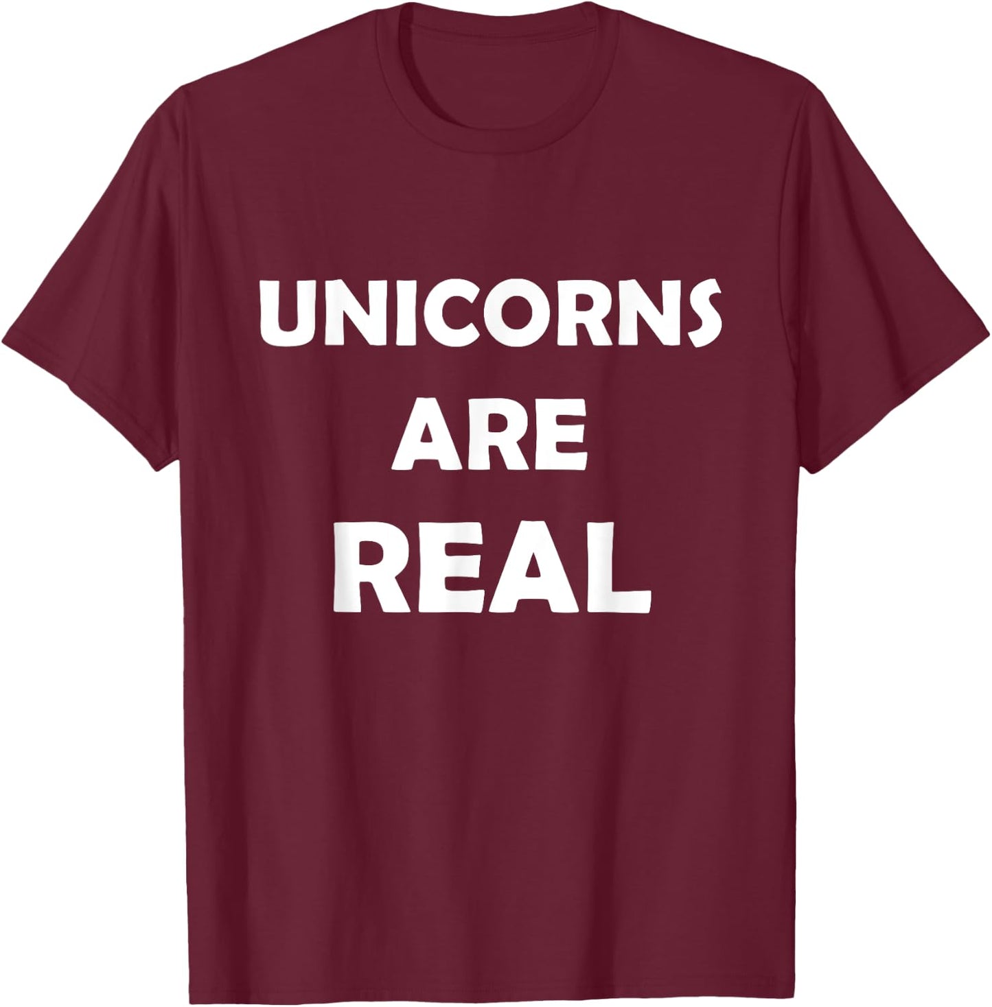 Unicorns Are Real T-Shirt - T-Shirt | Maroon