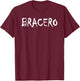Bracero Last Name American Hispanic Mexican Spanish Family T-Shirt - T-Shirt | Maroon