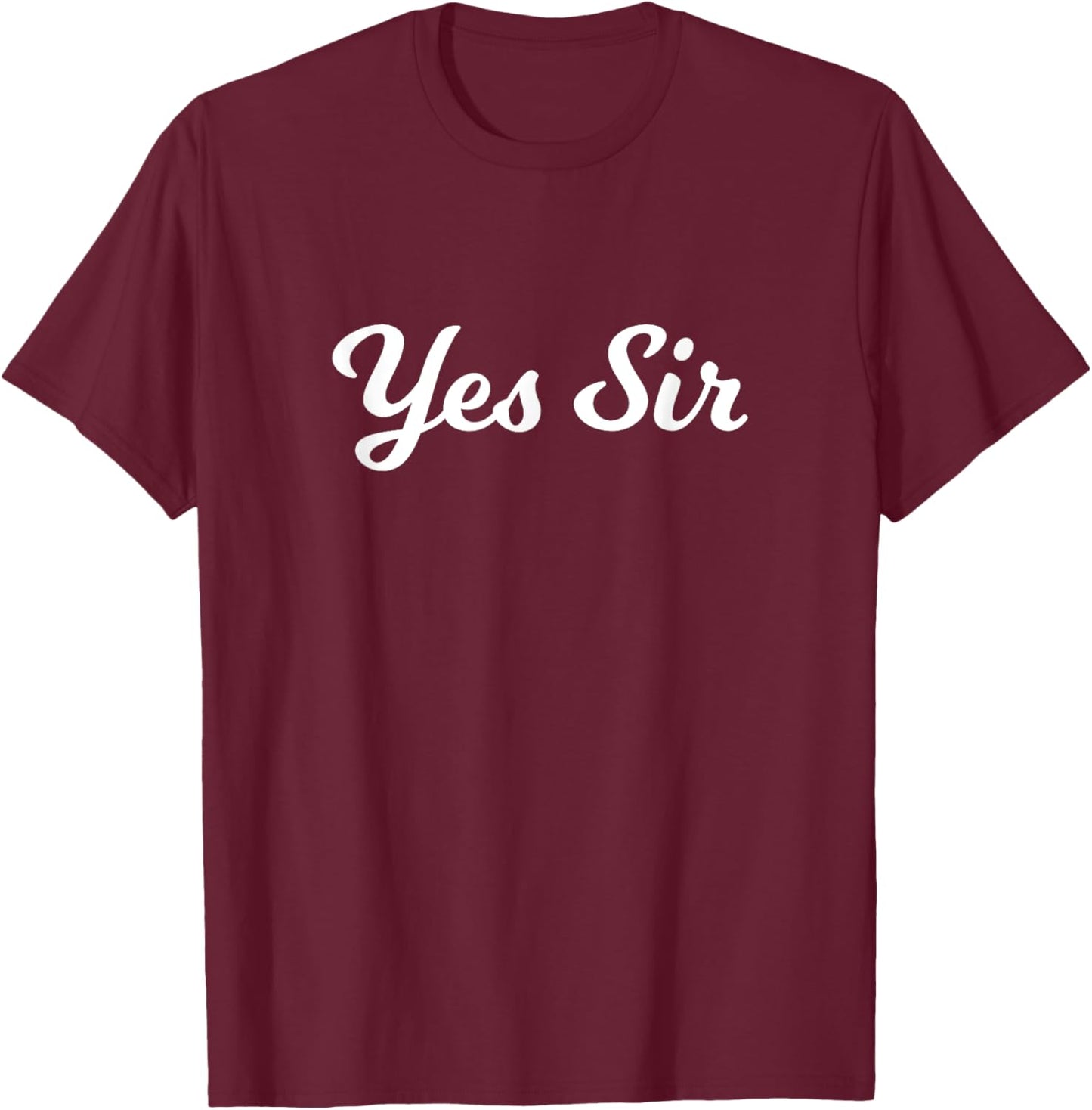 Fantasy Submissive Yes Sir Kinky T-Shirt - T-Shirt | Maroon