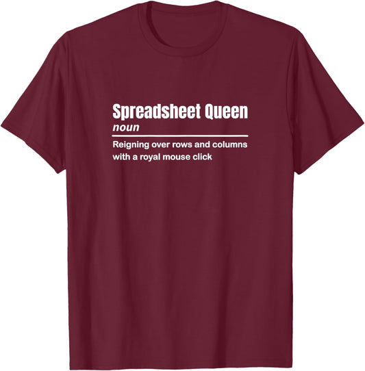 Funny Spreadsheet Queen Definition Excel Accounting Gift T-Shirt - T-Shirt | Maroon