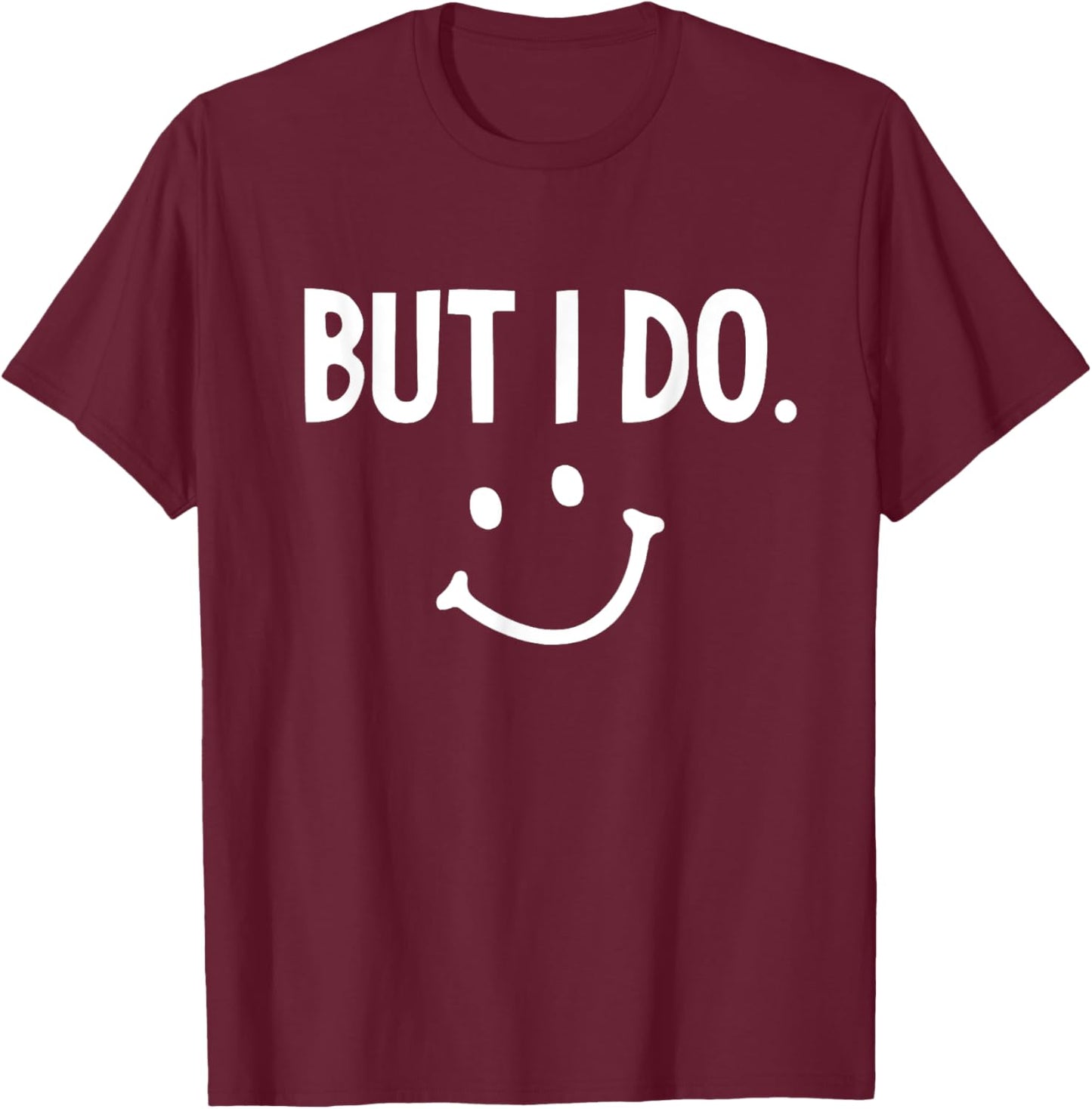 I Don't Do Matching Shirts But I Do Valentines Day Couples T-Shirt - T-Shirt | Maroon