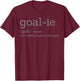 Funny Goalie Goalkeeper Definition Soccer Hockey Player Gift T-Shirt - T-Shirt | Maroon