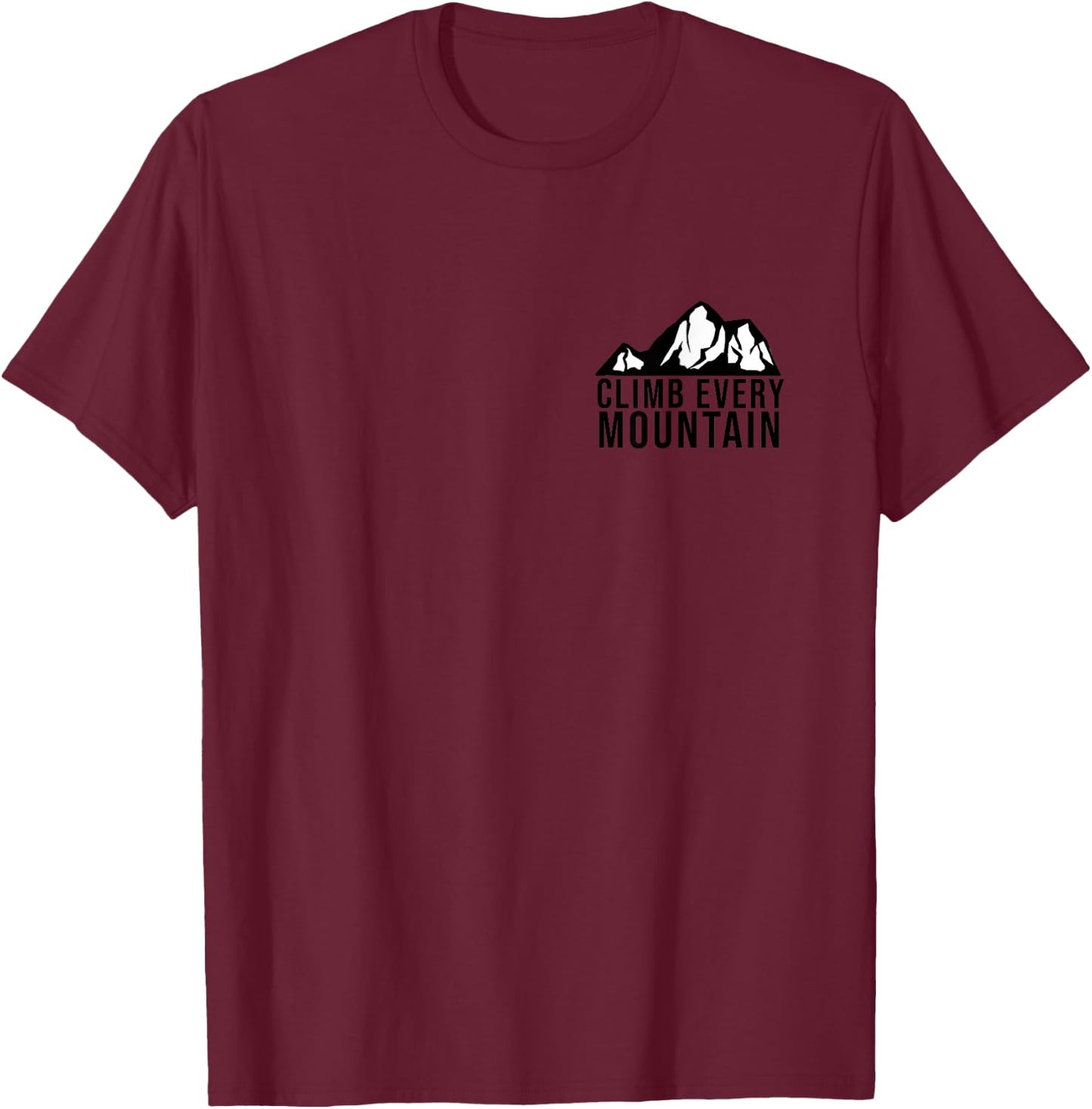 Climb Every Mountain T-Shirt - T-Shirt | Maroon
