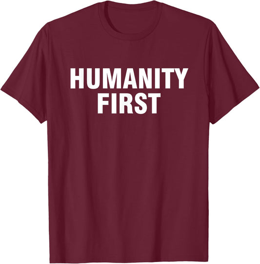 Humanity first T-Shirt - T-Shirt | Maroon