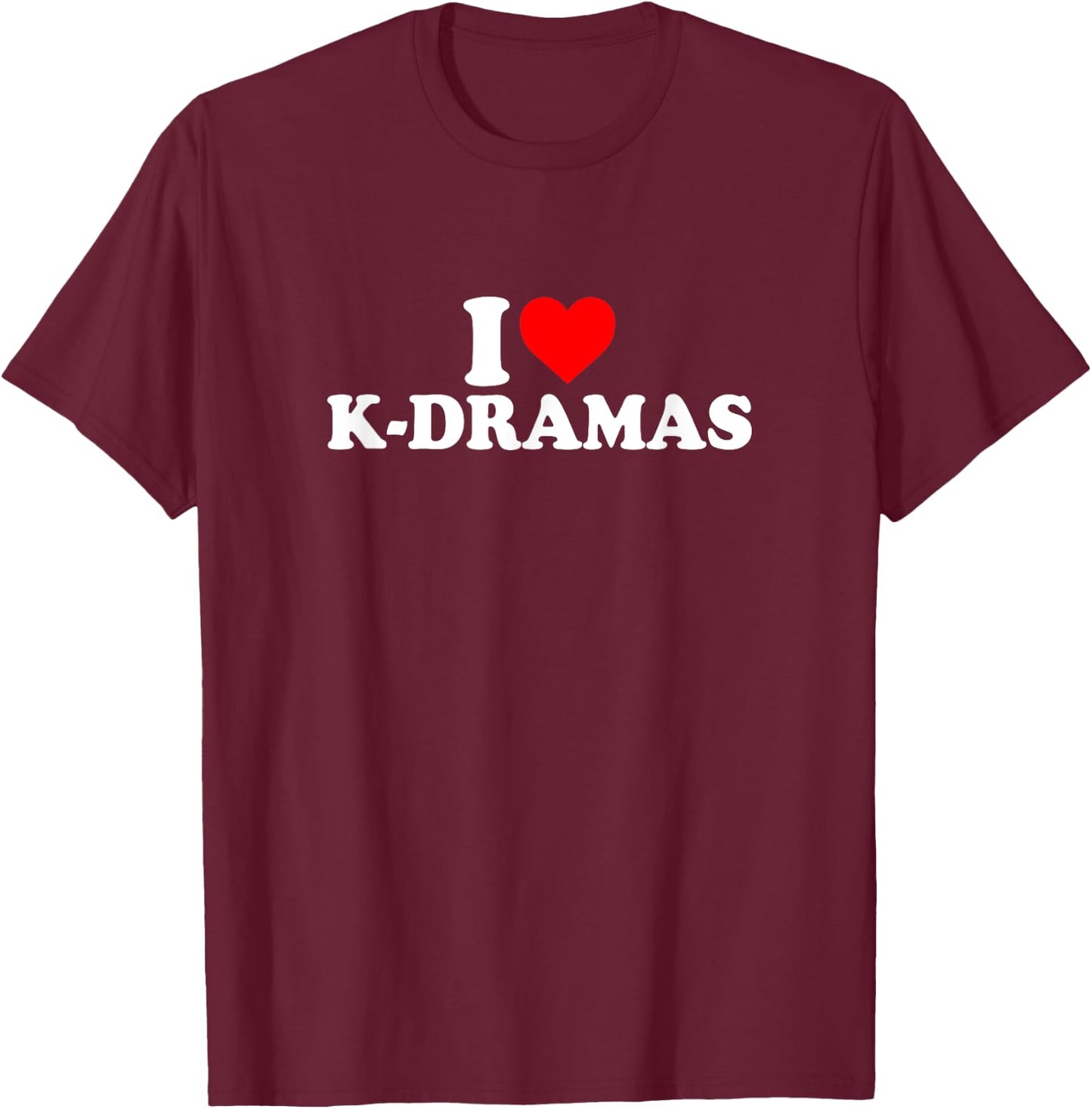 I Love Heart K-Dramas Korean Dramas Simple Cute Funny TV T-Shirt - T-Shirt | Maroon