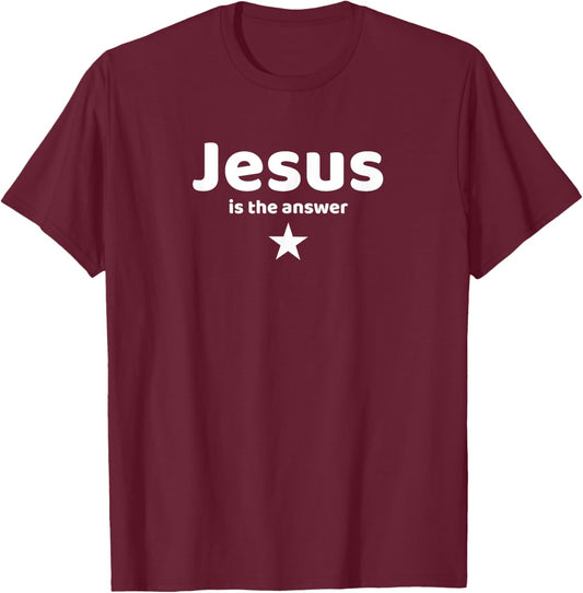 Jesus is the Answer Christian Faith Witness Relgious T-Shirt - T-Shirt | Maroon