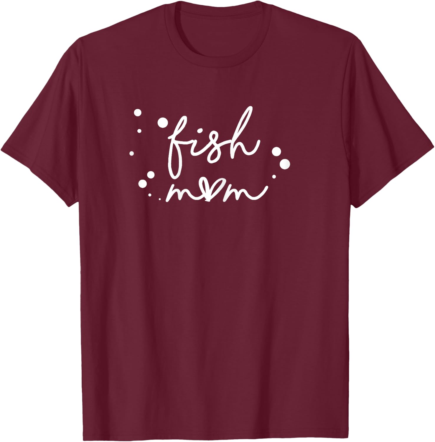 Fish Mom Aquarium Keeper Pet Lover T-Shirt - T-Shirt | Maroon