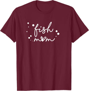 Fish Mom Aquarium Keeper Pet Lover T-Shirt - T-Shirt | Maroon