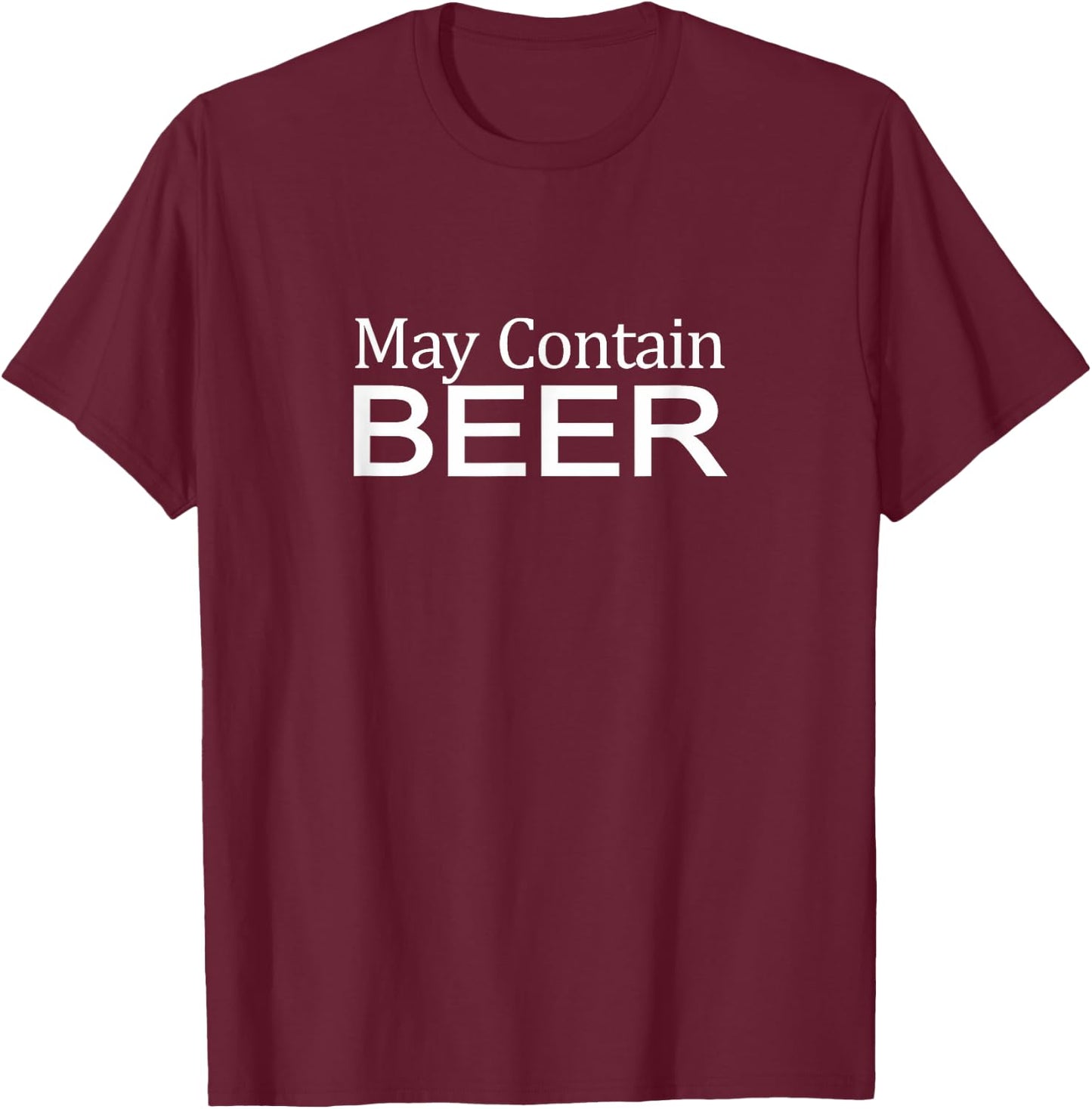 May Contain Beer T-Shirt - T-Shirt | Maroon