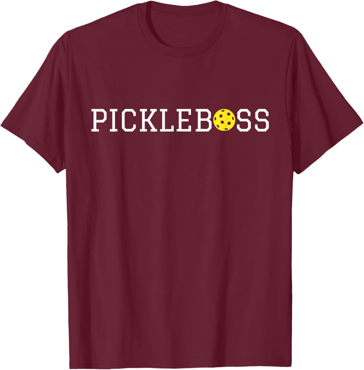 PICKLEBOSS Funny PICKLEBALL BOSS LEADER CAPTAIN T-Shirt - T-Shirt | Maroon