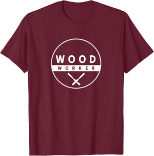 Woodworker Woodwork Woodworking Lumberjack Woodman T-Shirt - T-Shirt | Maroon