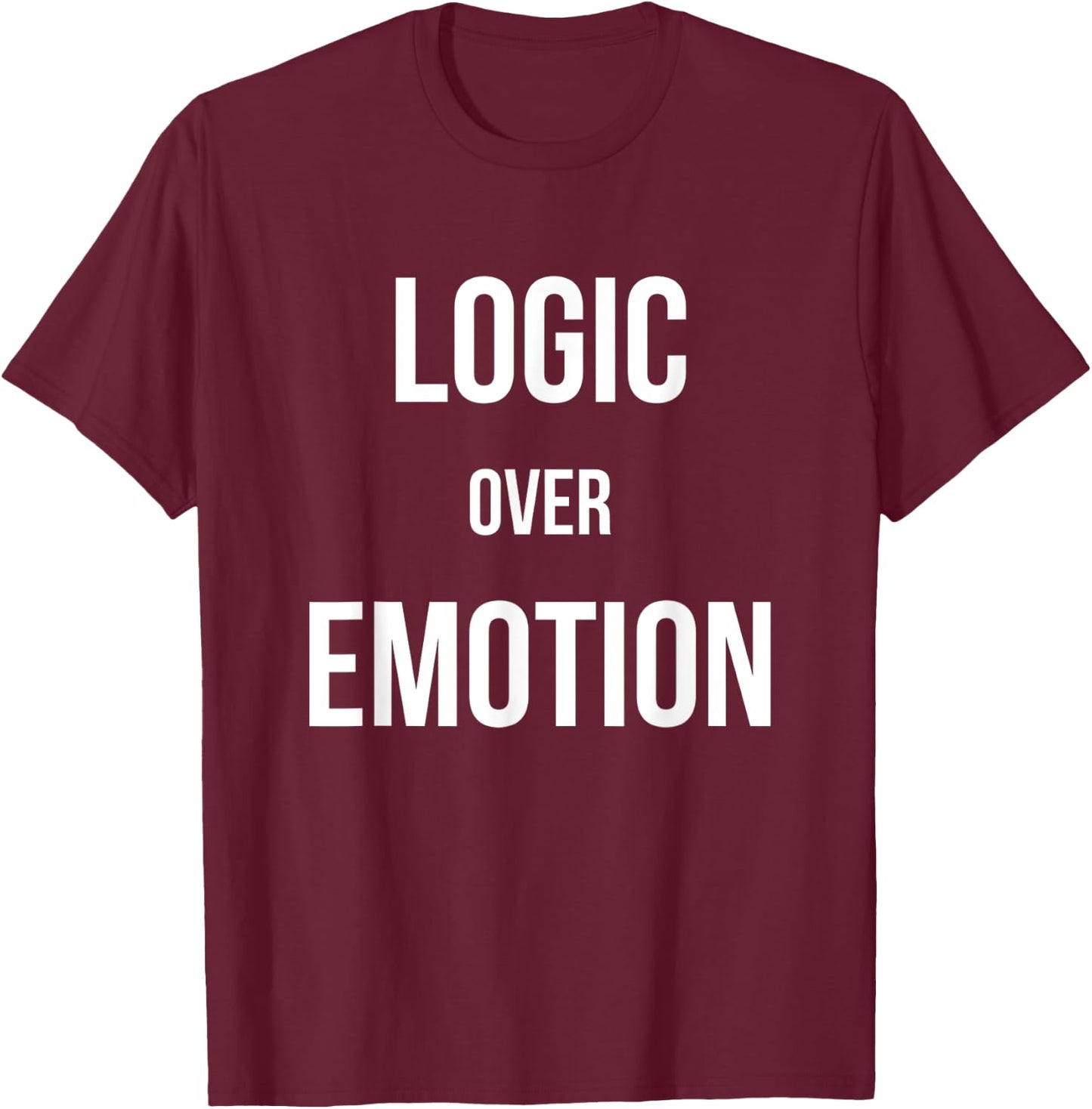 Logic Over Emotion T-Shirt - T-Shirt | Maroon