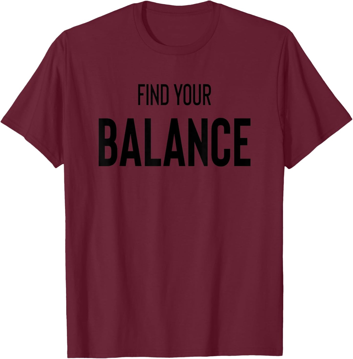 Balance Lifestyle Find Your Balance Meditation Yoga T-Shirt - T-Shirt | Maroon