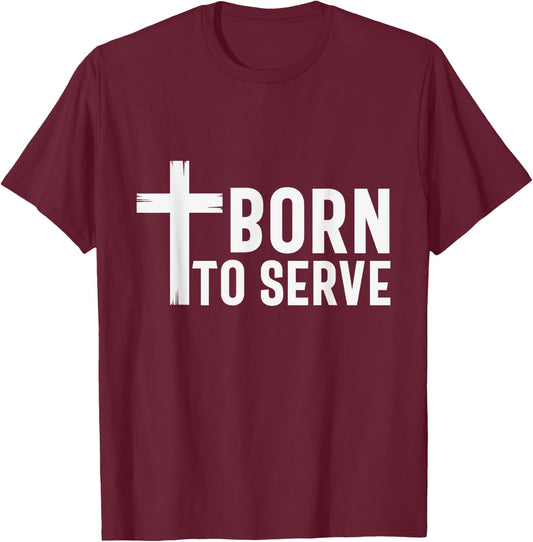 Retro Born To Serve Jesus My God Lord Savior Christian Faith T-Shirt - T-Shirt | Maroon