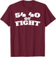 54 40 or Fight Polk 1800s Slogan Texas California Oregon T-Shirt - T-Shirt | Maroon