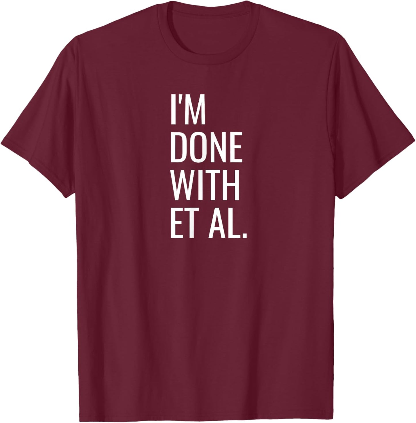 Funny Grad Student Dissertation Thesis PhD Graduation T-Shirt - T-Shirt | Maroon
