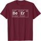 Periodic Table of Beer - Funny Beer T-Shirt - T-Shirt | Maroon