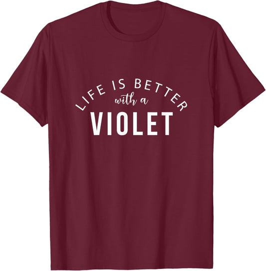 Life is Better with a Violet Personalized Funny Name T-Shirt - T-Shirt | Maroon