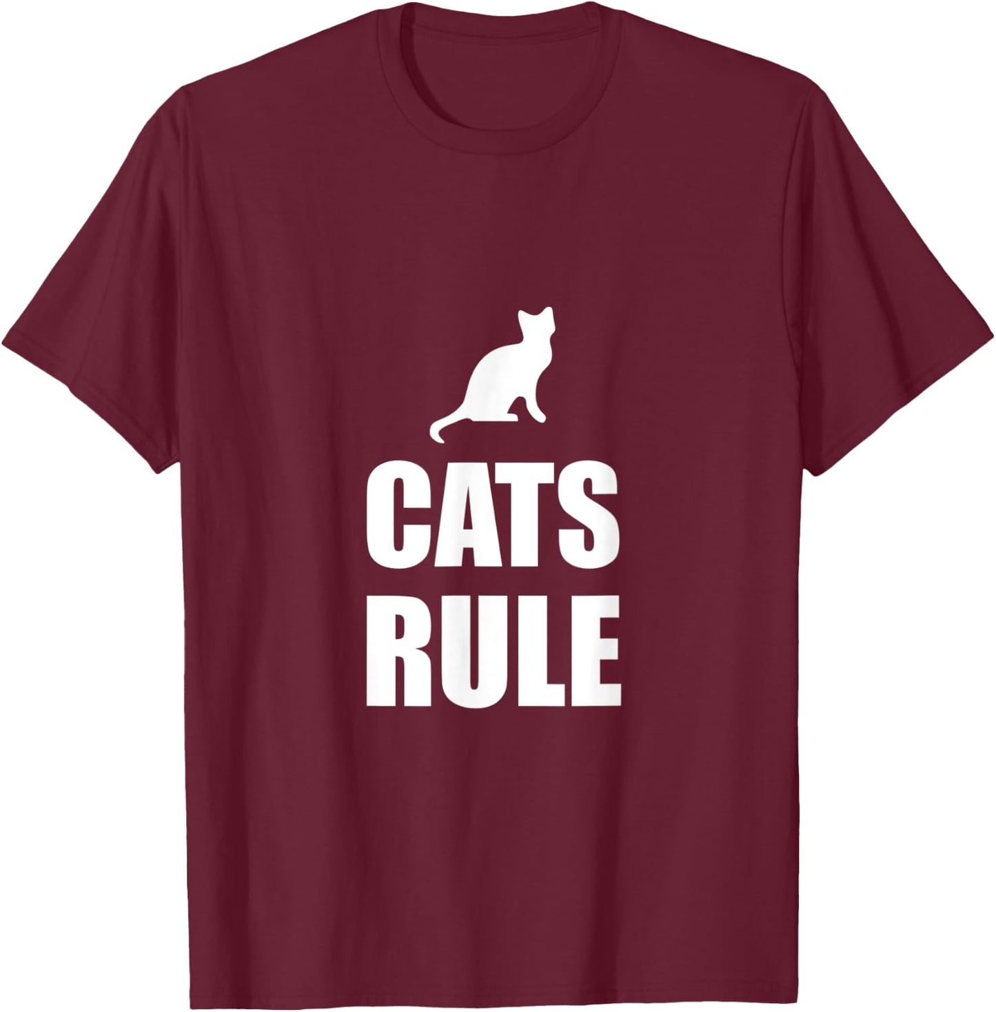 Cats Rule Pet Fan Funny T-Shirt - T-Shirt | Maroon