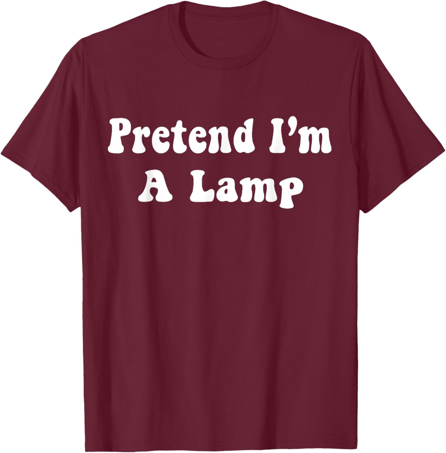 Pretend I'm A Lamp Costume Halloween Adults, Kids T-Shirt - T-Shirt | Maroon