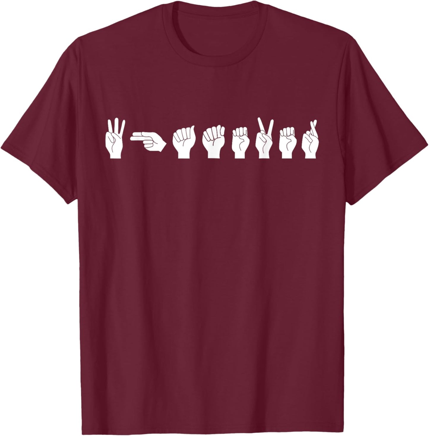 Funny ASL American Sign Language T-Shirt - T-Shirt | Maroon