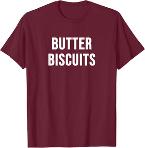 Butter Biscuits T-Shirt - T-Shirt | Maroon