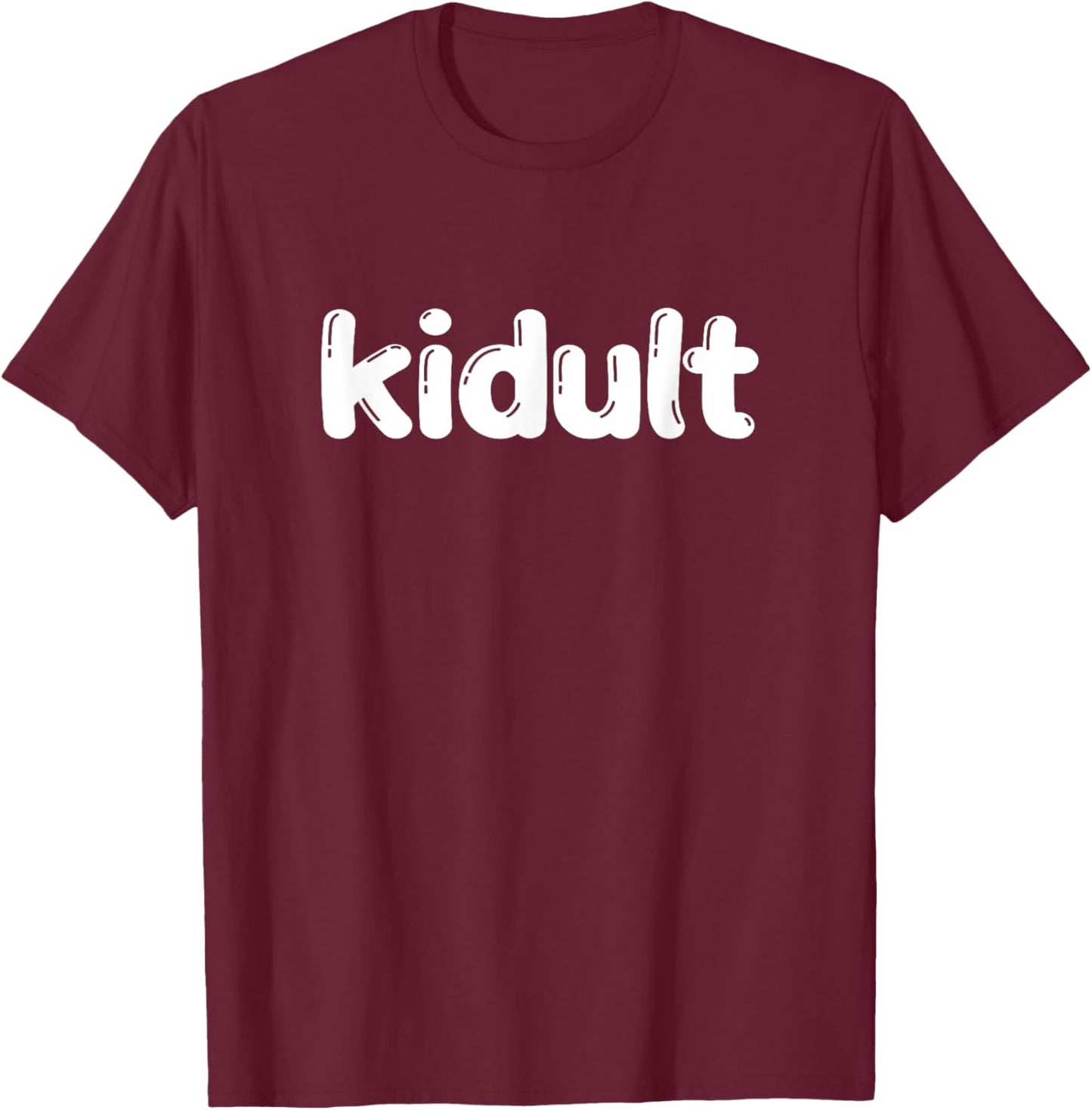 Kidult t - for grown up kids and adults who love their toys T-Shirt - T-Shirt | Maroon