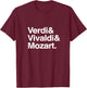 Names of famous Composers: VERDI, VIVALDI, MOZART T-Shirt - T-Shirt | Maroon