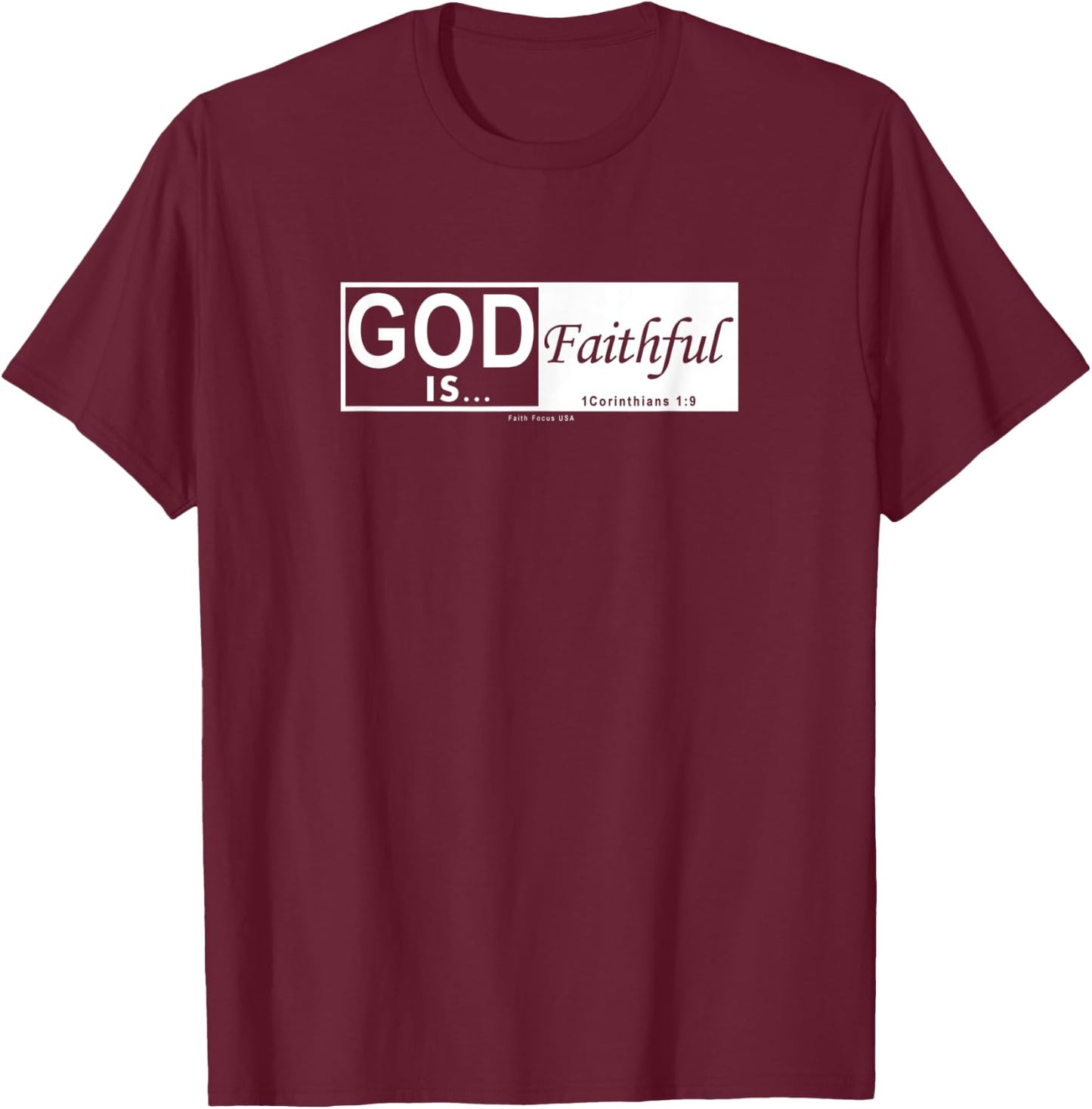 God is Faithful - Christian Men & Women of Faith Printed T-Shirt - T-Shirt | Maroon