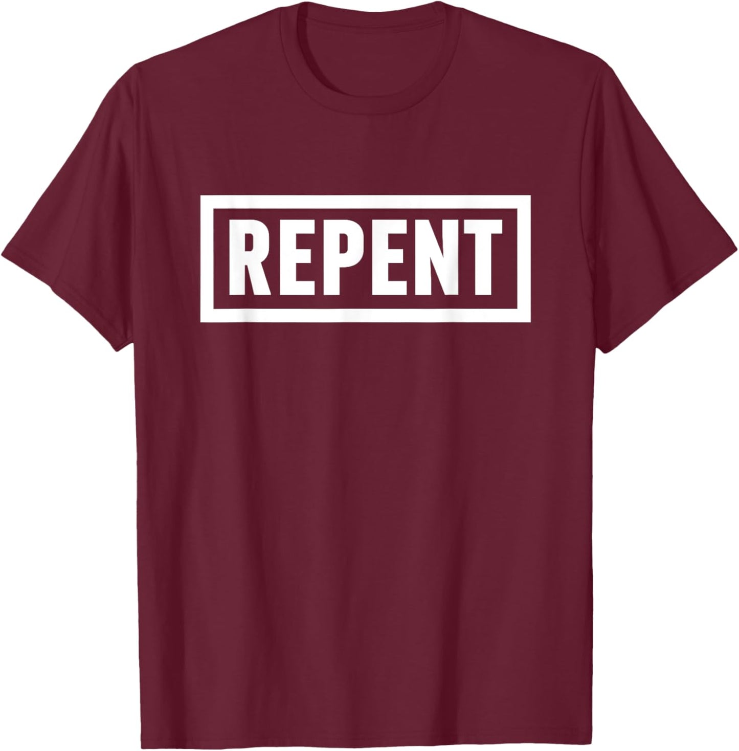 Repent Bible Verse Religious Faith Christian Quote T-Shirt - T-Shirt | Maroon