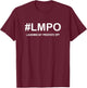 LMPO Laughing My Prostate Off, Funny, Jokes, Sarcastic T-Shirt - T-Shirt | Maroon