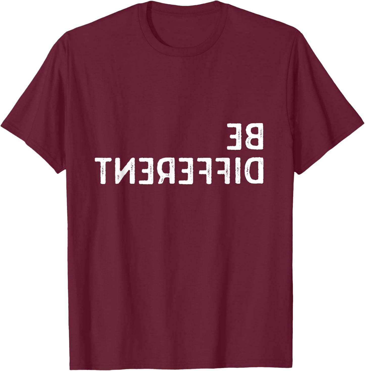 Be Different I'm Not For Everyone Funny Introvert Backwards T-Shirt - T-Shirt | Maroon