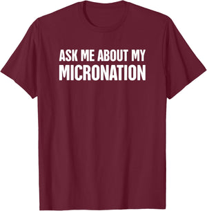 Micronation Owner / Independent Micronation T-Shirt - T-Shirt | Maroon