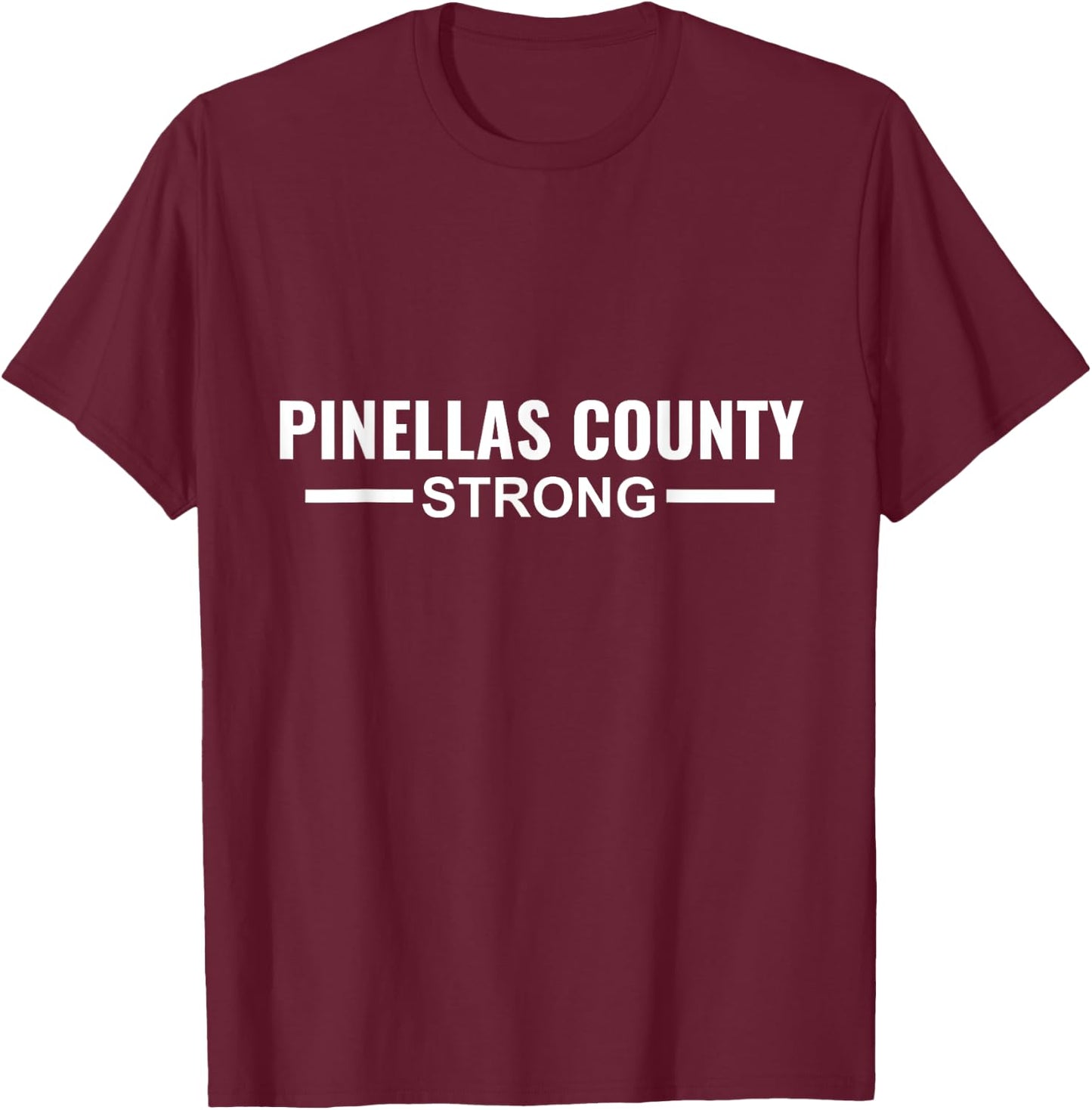 Pinellas County Strong Community Strength Prayer Support T-Shirt - T-Shirt | Maroon